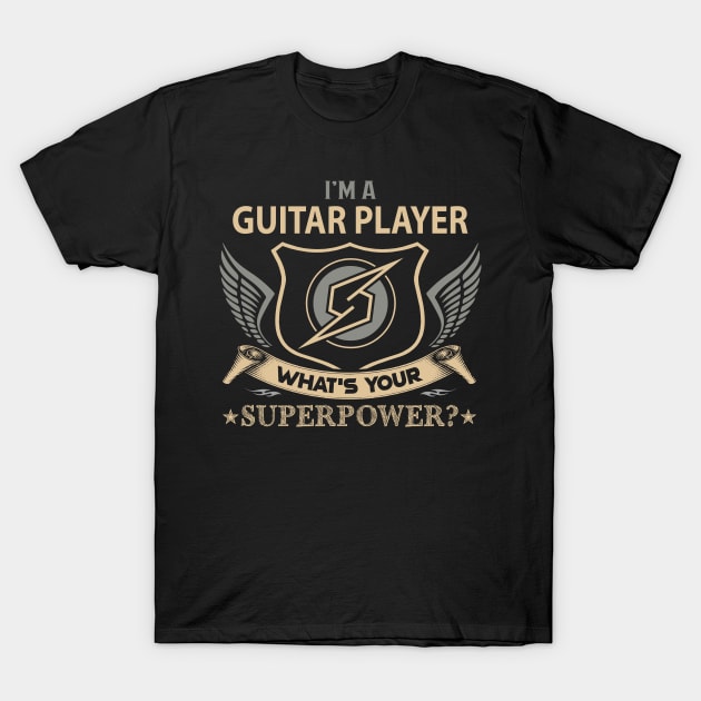 Guitar Player T Shirt - Superpower Gift Item Tee T-Shirt by Cosimiaart